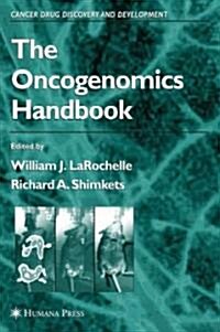 The Oncogenomics Handbook (Hardcover, 2005)