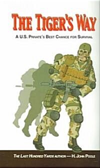 The Tigers Way: A U.S. Privates Best Chance for Survival (Paperback)