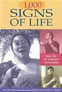 1,000 Signs of Life: Basic ASL for Everyday Conversation (Paperback)