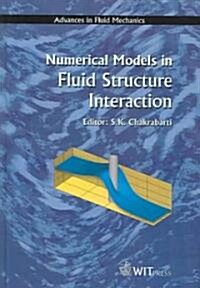 Numerical Models in Fluid-Structure Interaction (Hardcover)