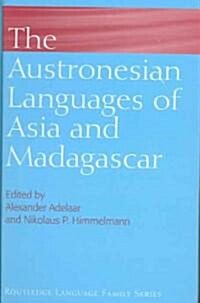 The Austronesian Languages of Asia and Madagascar (Hardcover)