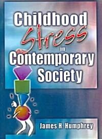 Childhood Stress in Contemporary Society (Paperback)