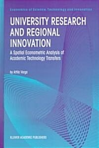 University Research and Regional Innovation: A Spatial Econometric Analysis of Academic Technology Transfers (Hardcover, 1998)