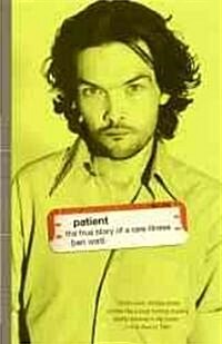 Patient: The True Story of a Rare Illness (Paperback)