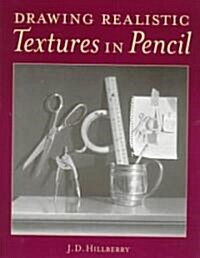 [중고] Drawing Realistic Textures in Pencil (Paperback)