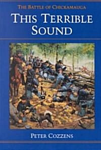 This Terrible Sound: The Battle of Chickamauga (Paperback)
