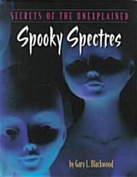 Spooky Spectres (Library Binding)
