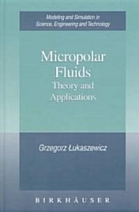 Micropolar Fluids: Theory and Applications (Hardcover, 1999)