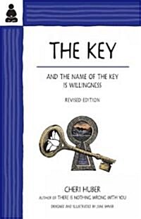 [중고] The Key: And the Name of the Key Is Willingness (Paperback, Revised)