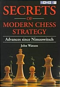 Secrets of Modern Chess Strategy : Advances Since Nimzowitsch (Paperback)