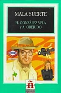 Mala Suerte/ Bad Luck (Paperback)