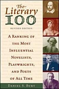 The Literary 100: A Ranking of the Most Influential Novelists, Playwrights, and Poets of All Time (Paperback, Revised)