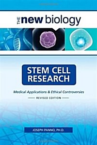Stem Cell Research: Medical Applications and Ethical Controversies (Hardcover, Revised)