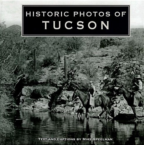 Historic Photos of Tucson (Hardcover)