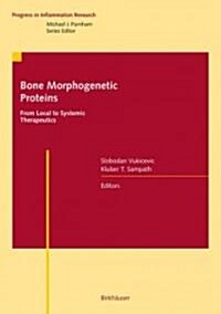 Bone Morphogenetic Proteins: From Local to Systemic Therapeutics (Hardcover, 2008)
