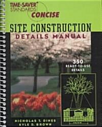 Time-Saver Standards Site Construction Details Manual (Paperback)