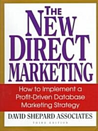 The New Direct Marketing (Hardcover, 3rd, Subsequent)