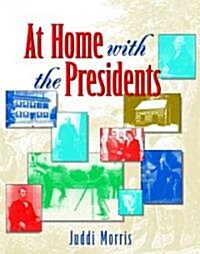At Home with the Presidents (Paperback)