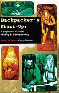 [중고] Backpacker‘s Start-Up: A Beginner‘s Guide to Hiking and Backpacking (Paperback)