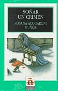 Sonar Un Crimen/to Dream a Crime (Paperback)
