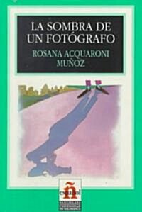 La Sombra De Un Fotografo/the Shadow of a Photographer (Paperback)