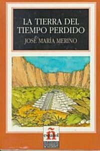 La Tierra Del Tiempo Perdido/ Land of Lost Time (Paperback)