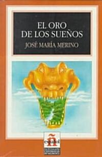 El Oro De Los Suenos/the Gold of Dreams (Paperback)