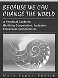 Because We Can Change the World (Paperback)