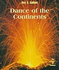 Dance of the Continents (Library Binding)