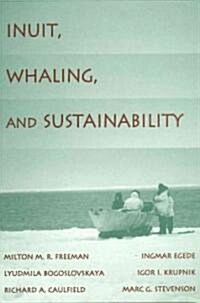 Inuit, Whaling, and Sustainability (Paperback)