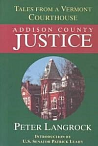 Addison County Justice (Paperback)
