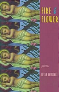 Fire & Flower (Paperback)