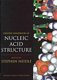 Oxford Handbook of Nucleic Acid Structure (Hardcover)
