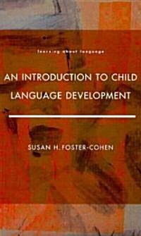 An Introduction to Child Language Development (Paperback)