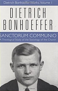 Sanctorum Communio: Dietrich Bonhoeffer Works, Volume 1 (Hardcover, Revised)