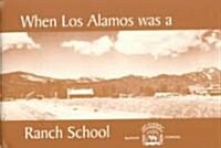 When Los Alamos Was a Ranch School (Paperback, 2nd)