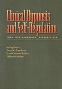 Clinical Hypnosis and Self-Regulation (Hardcover)