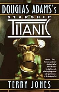 Douglas Adamss Starship Titanic (Paperback)
