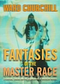 Fantasies of the Master Race: Literature, Cinema, and the Colonization of American Indians (Paperback, 2, Revised)