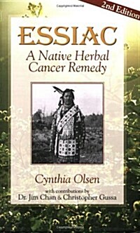 Essiac: A Native Herbal Cancer Remedy (Paperback, 2, Revised)