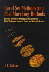 Level Set Methods and Fast Marching Methods : Evolving Interfaces in Computational Geometry, Fluid Mechanics, Computer Vision, and Materials Science (Paperback, 2 Revised edition)