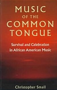 Music of the Common Tongue: Survival and Celebration in African American Music (Paperback, Revised)