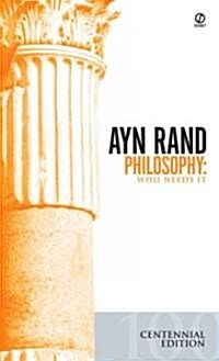 Philosophy: Who Needs It (Mass Market Paperback)