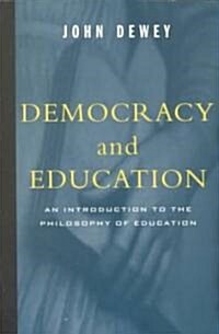 Democracy and Education: An Introduction to the Philosophy of Education (Paperback)