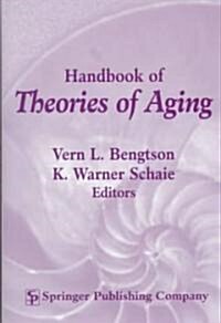Handbook of Theories of Aging (Hardcover)