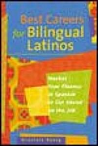 Best Careers for Bilingual Latinos (Paperback)
