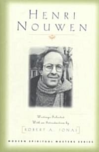 Henri Nouwen: Writings Selected with an Introduction by Robert A. Jonas (Paperback)