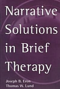 Narrative Solutions in Brief Therapy (Paperback)