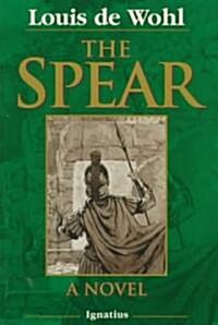 The Spear: A Novel of the Crucifixion (Paperback)