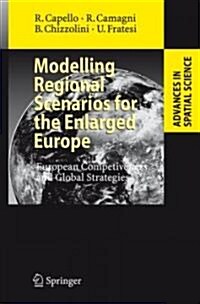 Modelling Regional Scenarios for the Enlarged Europe: European Competitiveness and Global Strategies (Hardcover)